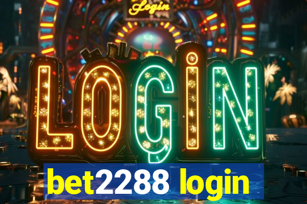 bet2288 login